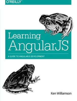 Learning AngularJS: A Guide to AngularJS Development,Ken William