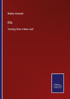 Ella Turning Over a New Leaf Walter Aimwell Taschenbuch Paperback Englisch 2022