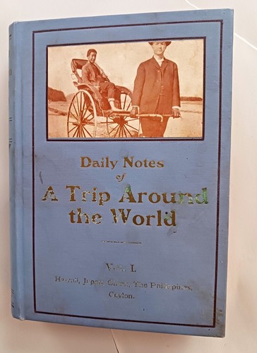 1912 Daily Notes Trip Around the World Hawaii Japan China Philippines, Ceylon