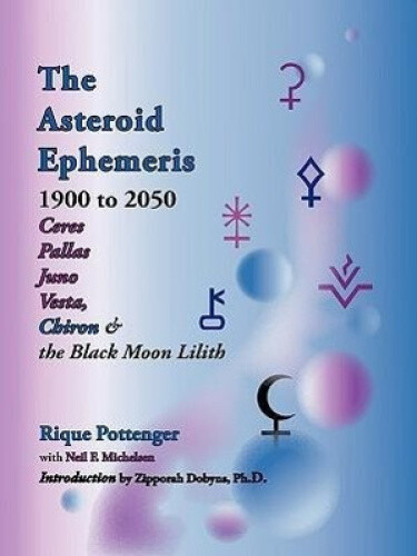 The Asteroid Ephemeris: 1900 To 2050 By Rique Pottenger
