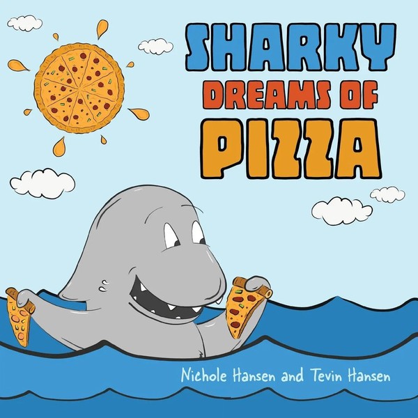 Sharky Dreams Of Pizza Nichole Hansen (U. A.) Taschenbuch Englisch 2021-image