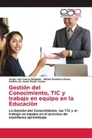 Jorge Luis Cueva Delgado (U. A.) | GestióN Del Conocimiento, Tic Y Trabajo En...