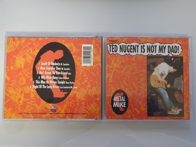 MUSIK-CD Metal Mike - Ted Nugent Is Not My Dad! - 1992 Triple X Records Punk