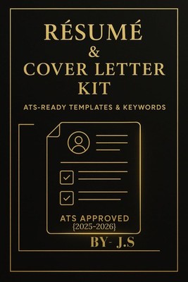 Resume & Cover Letter Kit: ATS-Ready Templates & Keywords - 2025-2026 Edition (T