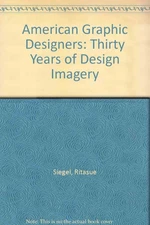 American Graphic Designers: Thirty Years of Design Imagery