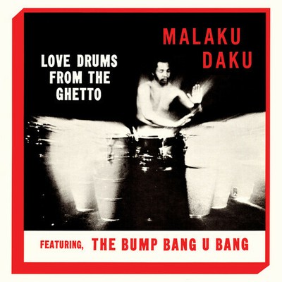 Malaku Daku - Love Drums From The Ghetto [New Vinyl LP] Ltd Ed, Reissue