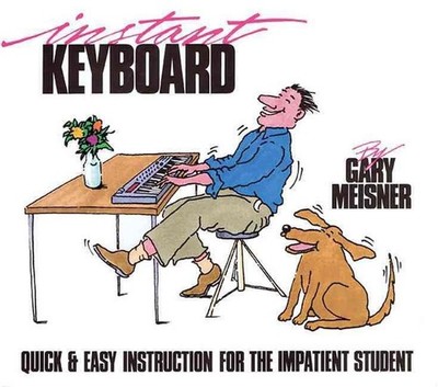 Instant Keyboard Instruction: Quick and Easy Instruction for the Impatient Stude