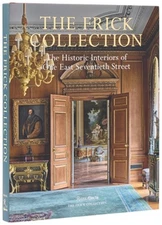 The Frick Collection: The Historic Interiors (Hardback or Cased Book)