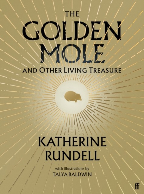 The Golden Mole: and Other Living Treasure By Katherine Rundell, Talya Baldwin - Image 5