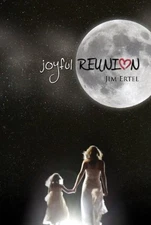 Joyful Reunion by Jim Ertel [Paperback]