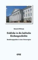 Heinrich Wittram | Einblicke In Die Baltische Kirchengeschichte | Buch | Deutsch