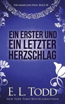 Ein erster und ein letzter Herzschlag by E.L. Todd (German) Paperback Book