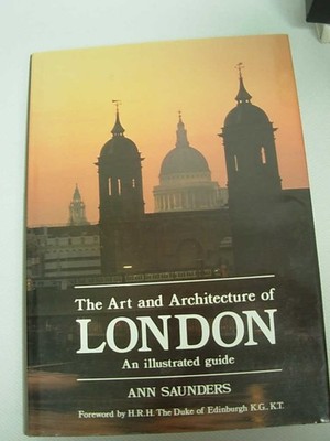The Art and Architecture of London: An Illustrated Guide,Saunder