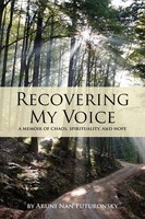 Recovering My Voice A Memoir Of Chaos, Spirituality, And Hope Futuronsky Buch