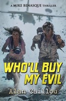 Who'll Buy My Evil | A Mike Benasque Thriller - Book 3 | Alan Caillou | Buch