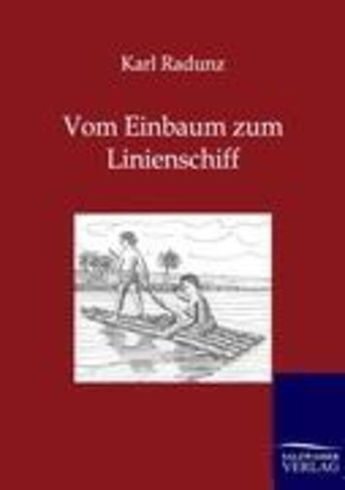 Vom Einbaum Zum Linienschiff Karl Radunz Taschenbuch Paperback 204 S.