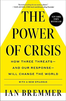 The Power of Crisis: How Three Threats - And Our Respon - Paperback NEW Bremmer,
