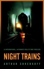 Night Trains - Chrenkoff, Arthur Cold Spring Press paperback Book