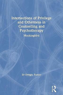 Routledge Intersections Of Privilege And Otherness In Counselling And Psychotherapy: Mockingbird - Image 2