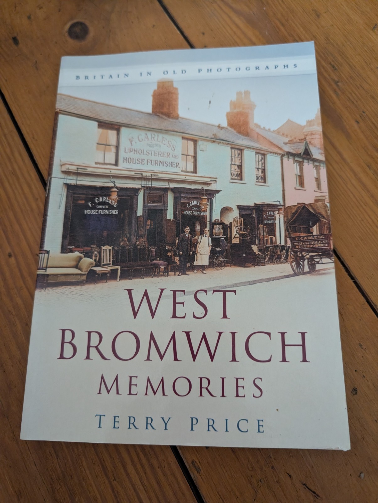 West Bromwich Memories: Britain In Old Photographs by Terry Price SIGNED Book