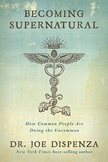 Becoming Supernatural How Common People Are Doing the Un... | Buch | Zustand gut