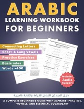 Arabic Learning Workbook: A Complete Beginner's Guide with Alphabet Practice, Vo