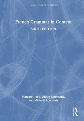 French Grammar in Context by Margaret Jubb Hardcover Book