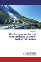 The Background Factors That Influence Learners' English Proficiency Sevim GüNe¿