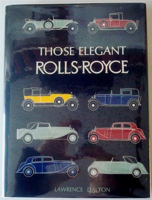 THOSE ELEGANT ROLLS-ROYCE LAWRENCE DALTON CAR BOOK THIRD EDITION