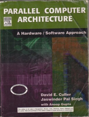 Parallel Computer Artechitecture: a Hardware/software Approach  By Culler, David