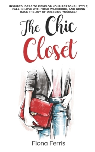 Fiona Ferris The Chic Closet (Tascabile)