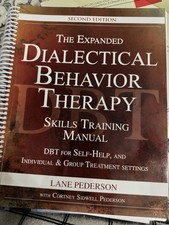 The Expanded Dialectical Behavior, Therapy Skills Training Manual Second Edition