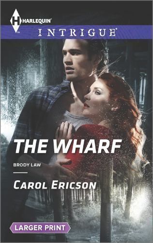 The Wharf Brody Law Thriller by Carol Ericson - Gripping Mystery Novel