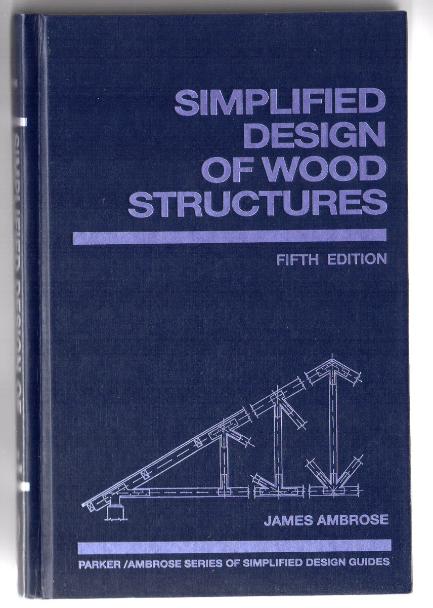 Simplified Design of Wood Structures ParkerAmbrose 1994 5th Edition-  HARDCOVER 9780471303664 | eBay