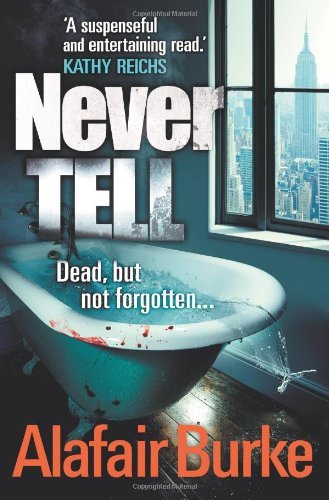 Never Tell By Alafair Burke