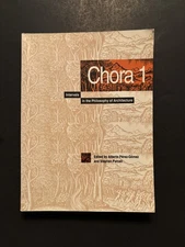 Chora 1: Intervals in the Philosophy of Architecture (McGill-Queens, 1994)