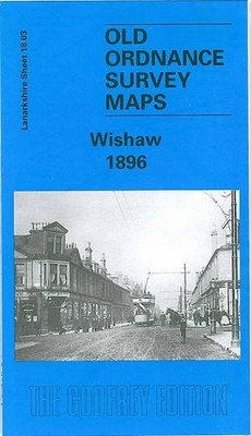 Wishaw 1896: Lanarkshire Sheet 18.03 (Old... by Duncan, Robert Sheet map, folded