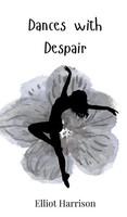 Elliot Harrison | Dances With Despair | Buch | Englisch (2025)