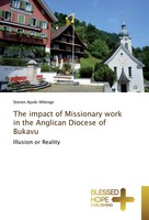 Steven Ayule-Milenge | The Impact Of Missionary Work In The Anglican Diocese...