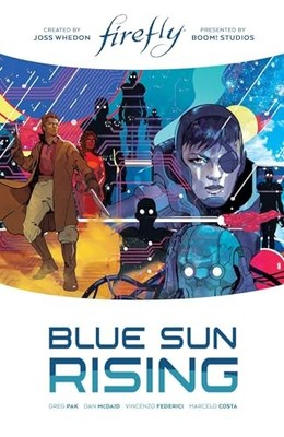 Firefly: Blue Sun Rising Limited Edition by Pak, Greg Hardback Book The Fast