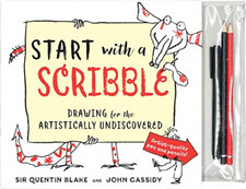 Start with a Scribble: Drawing for the Artistically Und - Hardback NEW Blake, Qu