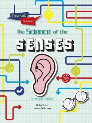 Flowchart Science: The Human Body: The Senses, Louise Spilsbury
