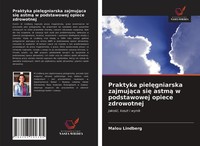 Praktyka Piel¿Gniarska Zajmuj¿Ca Si¿ Astm¿ W Podstawowej Opiece Zdrowotnej Malou