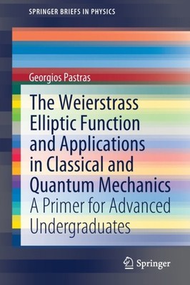 Pastras - Weierstrass Elliptic Function and Applications in Classical  - X555z