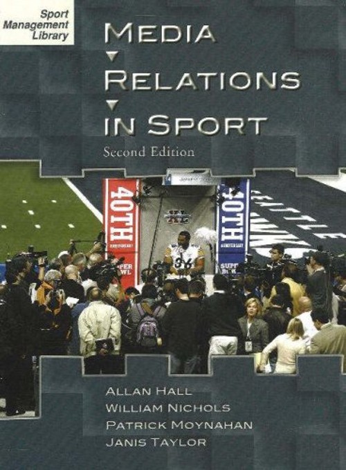 Media relations in sport, 2nd edition hardcover