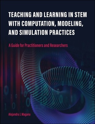 TEACHING & LEARNING IN STEM WITH COMPUTA by Alejandra J. Magana Paperback