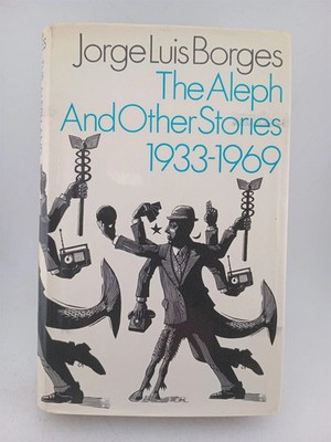 The Aleph and Other Stories 1933-1969 by Jorge Luis Borges