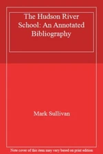 The Hudson River School By Mark Sullivan