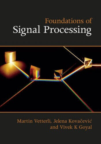 Thumbnail - Foundations Of Signal Processing By Martin Vetterli
