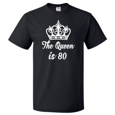 80th Birthday Gift For 80 Year Old Queen Is 80 T Shirt